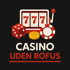 Bedste casino uden ROFUS - Spil uden begrænsninger Bedste casino uden ROFUS - Spil uden begrænsninger